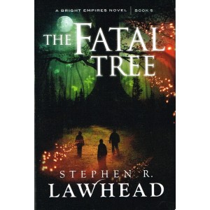 The Fatal Tree by Stephen R Lawhead
